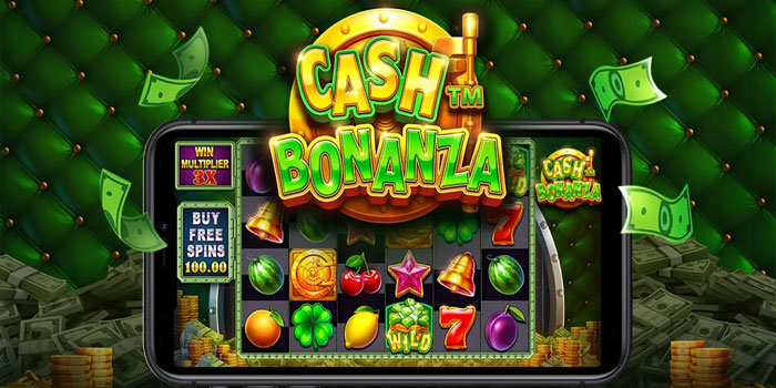 Cara Instan Menang Besar di Slot Cash Bonanza